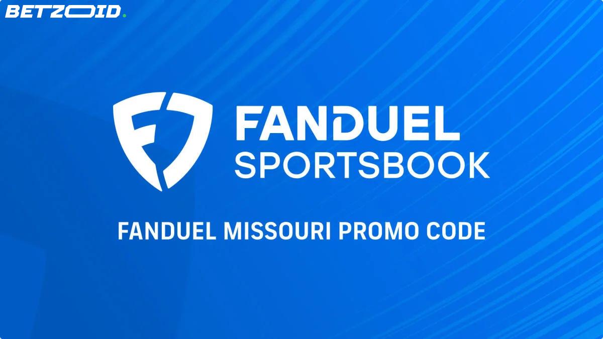 FanDuel Missouri -Kampanja: 200$ Bonusvedot Voittavasta 5$ Vedosta